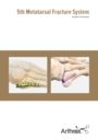 5th Metatarsal Fracture System