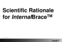 Scientific Rationale for InternalBrace™