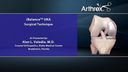 iBalance ® UKA Surgical Technique
