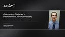 Overcoming Obstacles in Patellofemoral Joint Arthroplasty