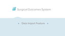 Surgical Outcomes System - Data Import Feature