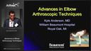 Advances in Elbow Arthroscopy Techniques